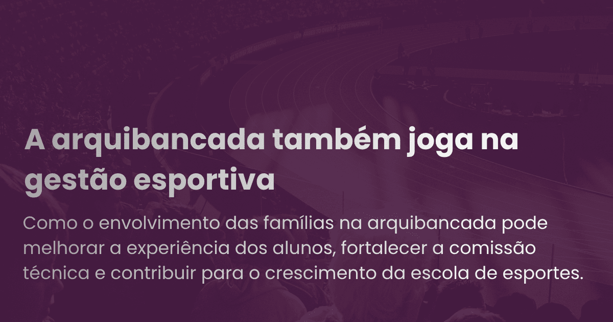 A arquibancada também joga na gestão esportiva