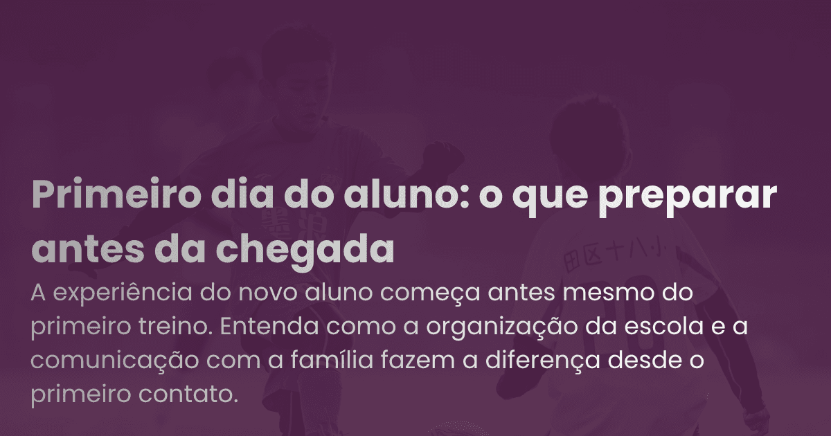 Primeiro dia do aluno: o que preparar antes da chegada
