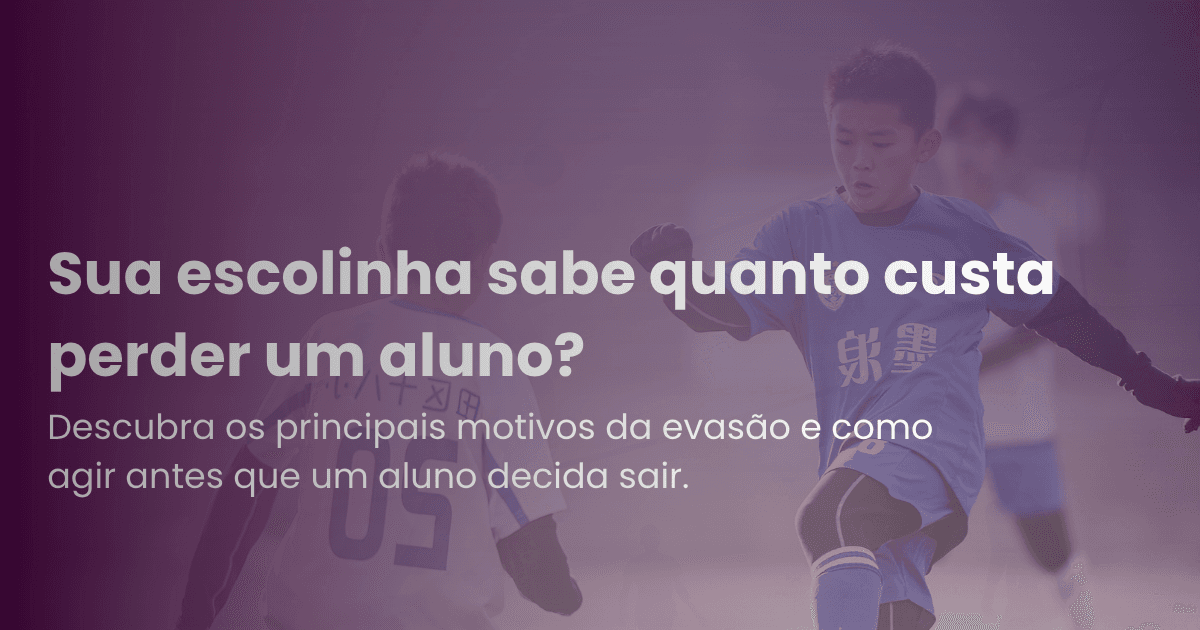 Sua escolinha sabe quanto custa perder um aluno?