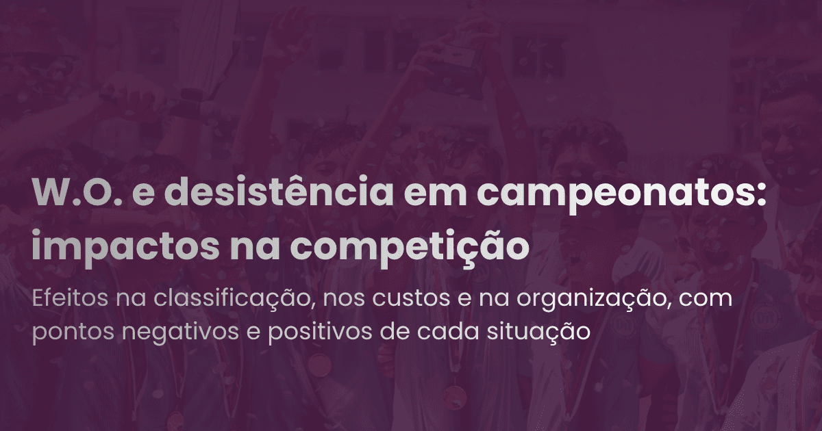 W.O. e desistência em campeonatos: impactos na competição
